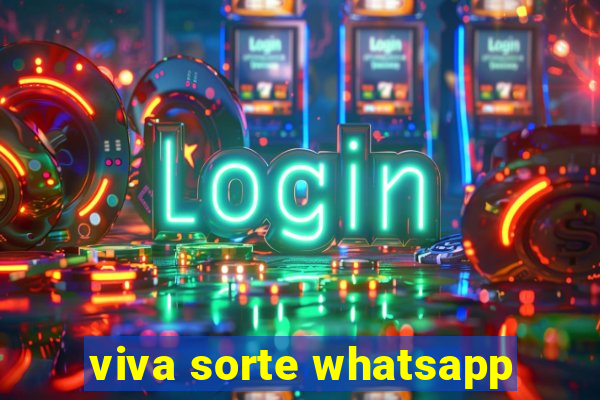 viva sorte whatsapp